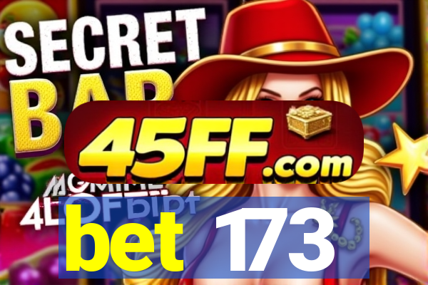 bet 173
